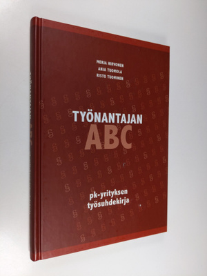 Merja Hirvonen : Työnantajan ABC : pk-yrityksen työsuhdek...