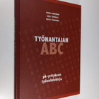 Merja Hirvonen : Työnantajan ABC : pk-yrityksen työsuhdek... - pikkukuva 1