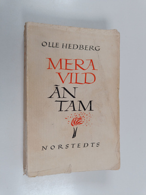Olle Hedberg : Mera vild än tam