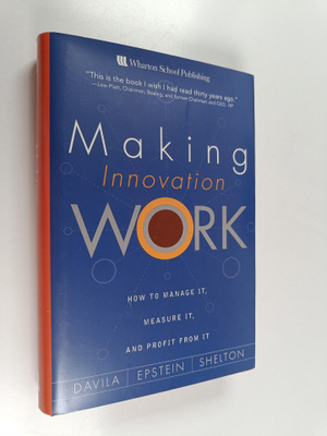Tony Davila : Making innovation work : how to manage it, ...