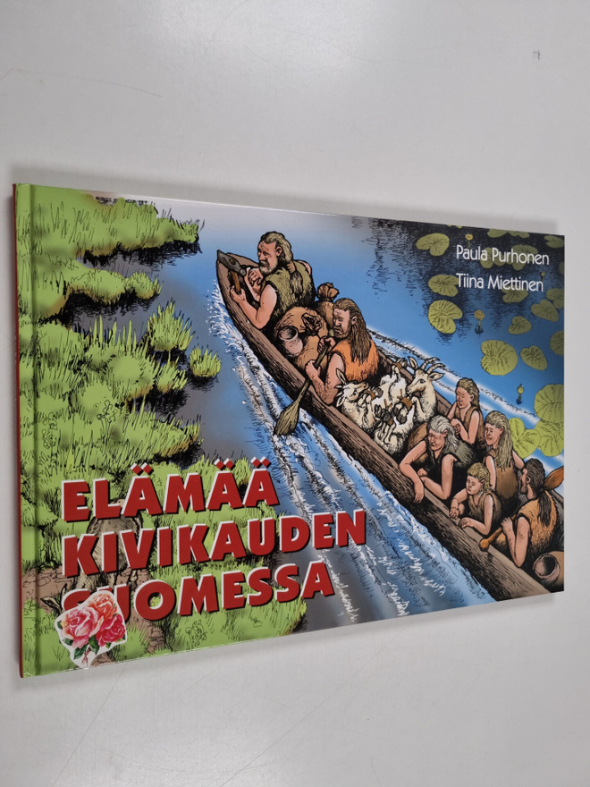Paula Purhonen ym. : Elämää kivikauden Suomessa