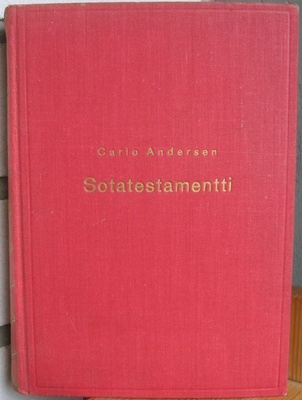 Carlo Andersen: Sotatestamentti, Otava 1939. 234 s.