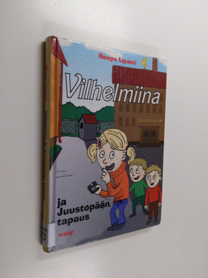 Roope Lipasti : Vilhelmiina ja Juustopään tapaus