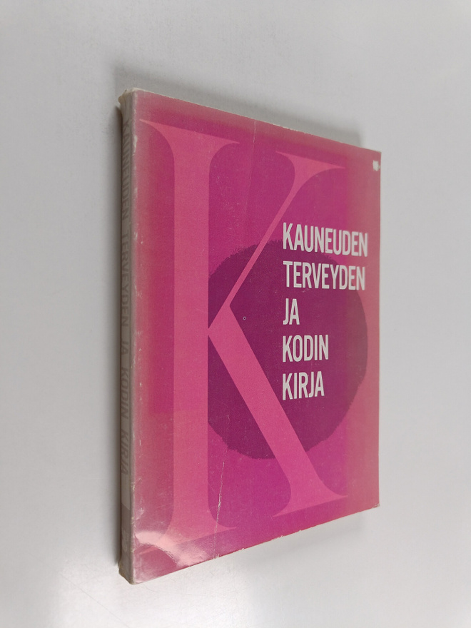 Kauneuden, terveyden ja kodin kirja : Yleispäteviä valiko...