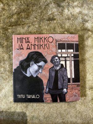 Tiitu Takalo: Minä, Mikko ja Annikki
