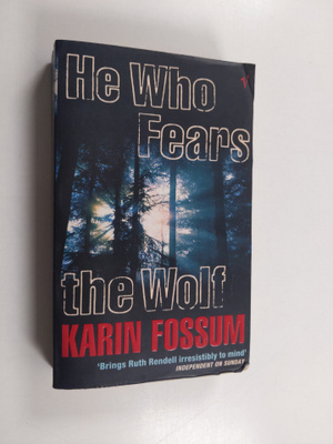 Karin Fossum : He who fears the wolf