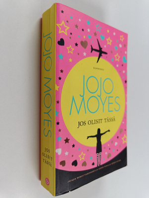 Jojo Moyes : Jos olisit tässä