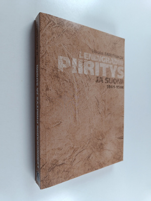 N. I. Barysnikov : Leningradin piiritys ja Suomi 1941-1944
