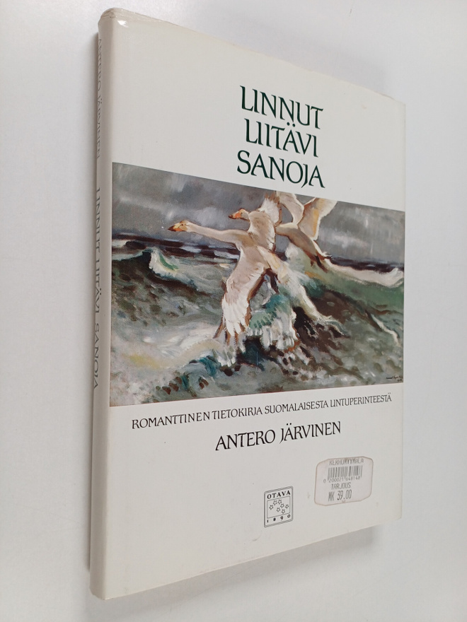 Antero Järvinen : Linnut liitävi sanoja : romanttinen tie...