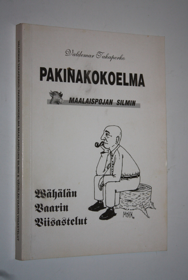 Valdemar Takaperko : Pakinakokoelma : maalaispojan silmin...