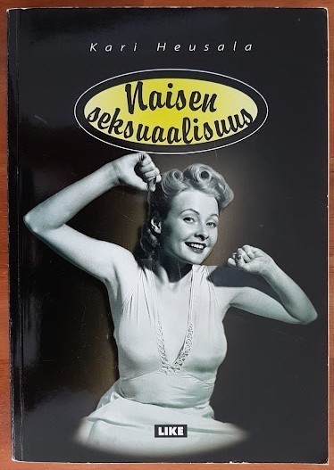 Kari Heusala: Naisen seksuaalisuus
