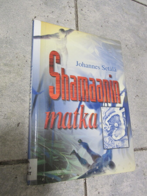 Shamaanin matka - johannes setälä