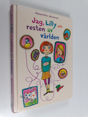 Alexandra Maxeiner : Jag, Lilly och resten av världen