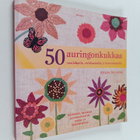 Kristin Nicholas : 50 auringonkukkaa : neulomalla, virkka... - pikkukuva 1