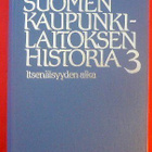 Toim. Päiviö Tommila Suomen kaupunkilaitoksen historia 3 - pikkukuva 1