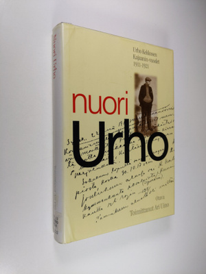 Urho Kekkonen : Nuori Urho : Urho Kekkosen Kajaanin vuode...