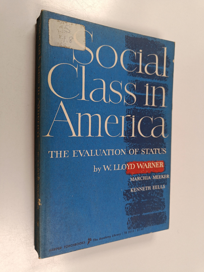 William Lloyd Warner : What Social Class is in America