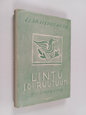 Elsa Heporauta : Lintu löi ruutuun