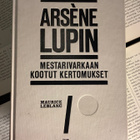 Maurice Leblanc - Arsene Lupin: Mestarivarkaan kootut... - pikkukuva 1