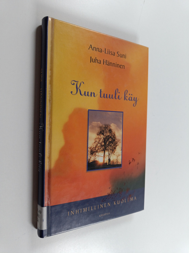 Anna-Liisa Suni : Kun tuuli käy : inhimillinen kuolema