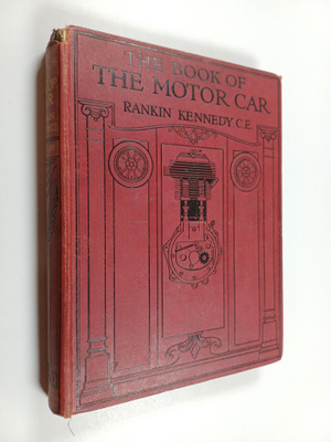 Rankin Kennedy : The Book of the Motor Car : Vol III