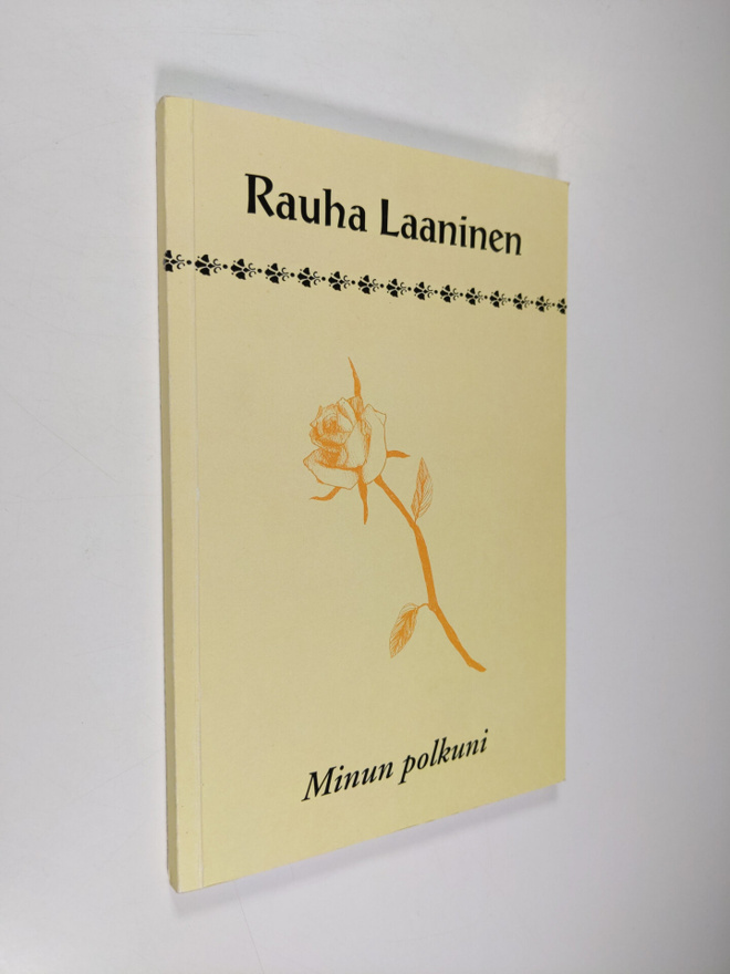 Rauha Laaninen : Minun polkuni (signeerattu)