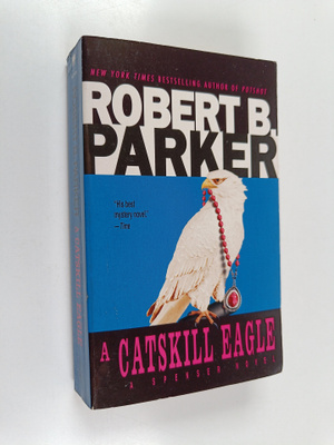 Robert B. Parker : A Catskill Eagle