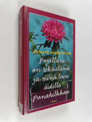Renate Dorrestein : Pojallani on seksielämä ja minä luen ...