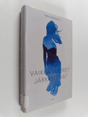 Terhi Törmälehto : Vaikka vuoret järkkyisivät