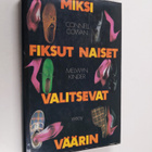 Connell Cowan : Miksi fiksut naiset valitsevat väärin - pikkukuva 1