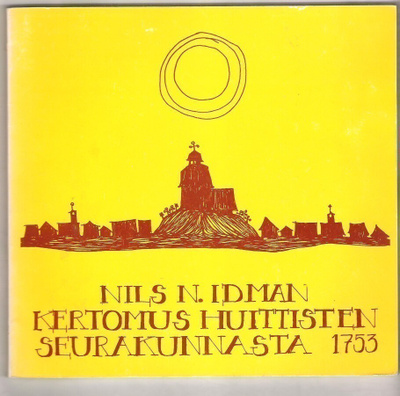 Nils Idman, Kertomus Huittisten Seurakunnasta 1733, 1970.