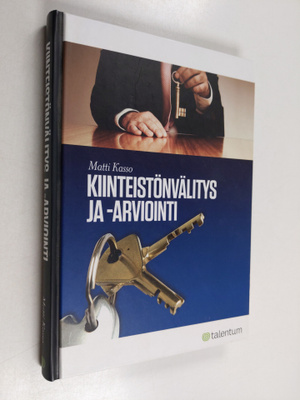 Matti Kasso : Kiinteistönvälitys ja -arviointi