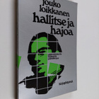 Jouko Loikkanen : Hallitse ja hajoa : Karjalaisen 1 halli... - pikkukuva 1