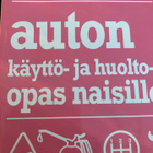 AUTON KÄYTTÖ- JA HUOLTO-OPAS NAISILLE - pikkukuva 1