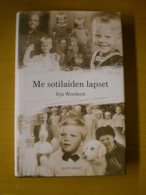Irja Wendisch: Me sotilaiden lapset