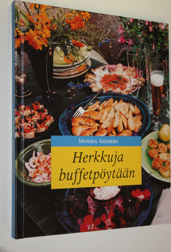 Monika Ahlberg : Herkkuja buffetpöytään