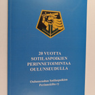 20 vuotta sotilaspoikien perinnetoimintaa Oulunseudulla :... - pikkukuva 1