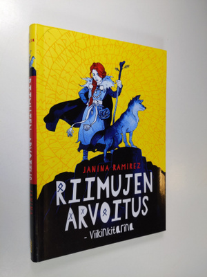 Janina Ramirez : Riimujen arvoitus : viikinkitarina