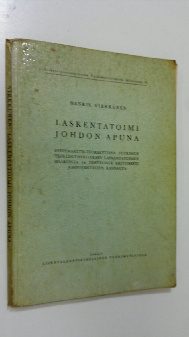 Henrik Virkkunen : Laskentatoimi johdon apuna : systemaat...