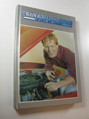 Jouko (toim.) Arpalo : Näin korjaan autoani : vaihe vaihe...