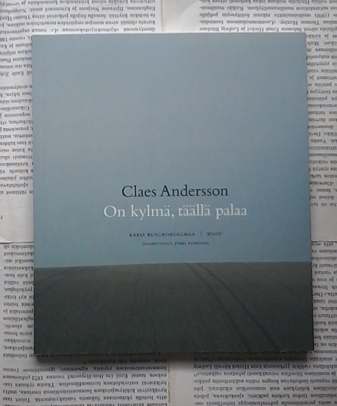 Claes Andersson - On kylmä, täällä palaa (nid.)