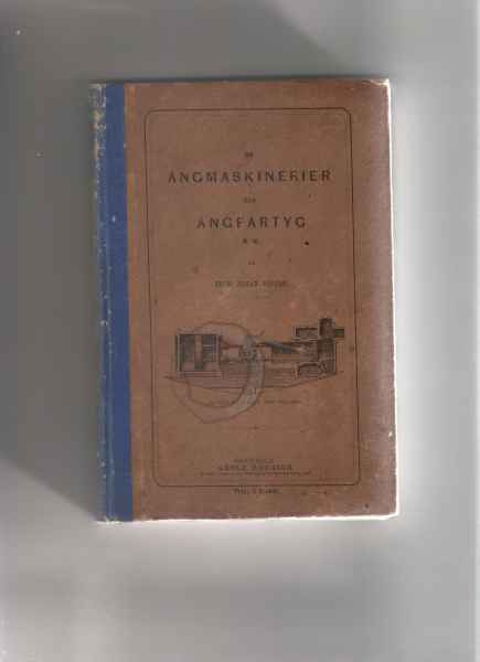 Jonzon,B J: Om ångmaskinerier och ånffartyg mm, Stock,1884