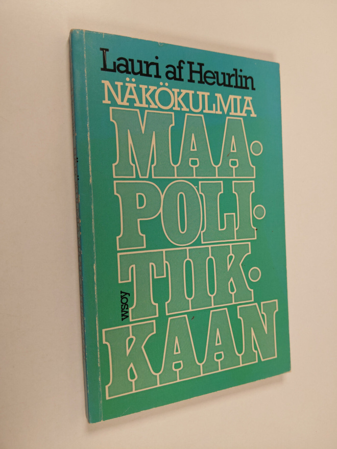 Lauri O. af Heurlin : Näkökulmia maapolitiikkaan