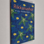 Mikko Piirainen : Rikkaruohot - pikkukuva 1