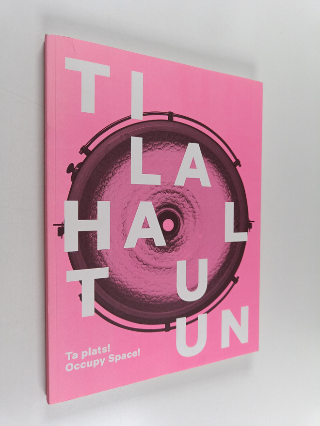 Tila haltuun! : Ta plats! = Occupy space!
