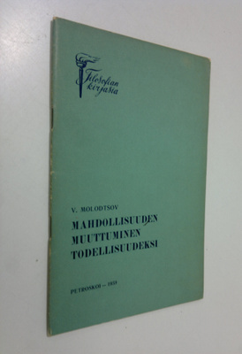 V. Molodtsov : Mahdollisuuden muuttuminen todellisuudeksi