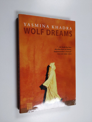 Yasmina Khadra : Wolf Dreams