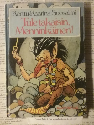 Kerttu-Kaarina Suosalmi - Tule takaisin, Menninkäinen!