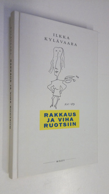 Ilkka Kylävaara : Rakkaus ja viha Ruotsiin