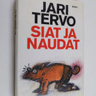 Jari Tervo : Siat ja naudat : toden näköisiä tarinoita - pikkukuva 1